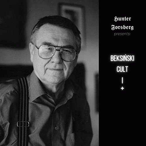 Hunter Forsberg : Beksiński Cult